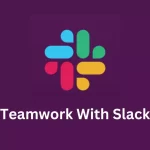 teamword with slack