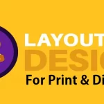 Design Layouts for Print and Digital