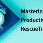 Mastering Productivity with RescueTime